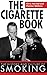The Cigarette Book: The History and Culture of Smoking