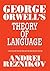 George Orwell's Theory of Language