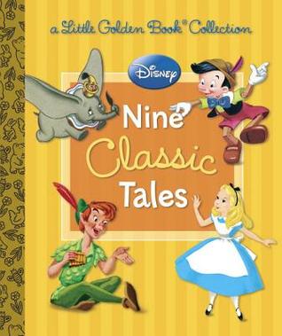 Nine Classic Tales (Disney: A Little Golden Book Collection)