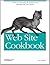 Web Site Cookbook: Solutions & Examples for Building and Administering Your Web Site (Cookbooks (O'Reilly))