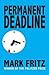 Permanent Deadline