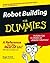 Robot Building For Dummies