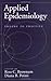 Applied Epidemiology: Theory to Practice (Monographs in Epidemiology & Biostatistics)