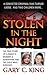 Stolen in the Night by Gary C. King