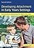 Developing Attachment in Early Years Settings
