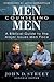 Men Counseling Men: A Biblical Guide to the Major Issues Men Face