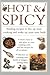 Hot & Spicy: Sizzling Recipes to Fire Up Your Cooking and Wake Up Your Tastebuds