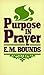 Purpose In Prayer by E.M. Bounds