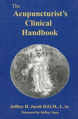 The Acupuncturist's Clinical Handbook (Paperback)