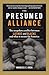 The Presumed Alliance: The ...
