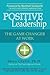 Positive Leadership: The Ga...