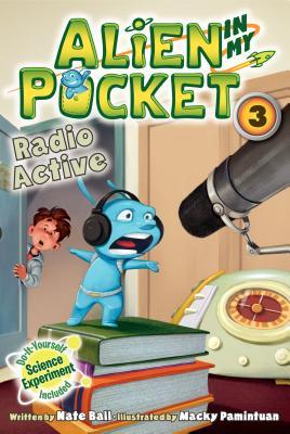 Radio Active (Alien in My Pocket, #3)
