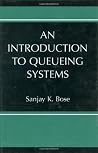 An Introduction to Queueing Systems (Network and Systems Management) An Introduction to Queueing Systems (Network and Systems Management)