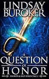 A Question of Honor by Lindsay Buroker
