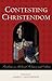Contesting Christendom by James L. Halverson
