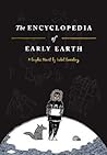 The Encyclopedia of Early Earth by Isabel Greenberg