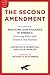 The Second Amendment: An Ex...
