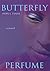 Butterfly Perfume by Hope Evans