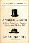Angels and Ages: A Short Book about Darwin, Lincoln, and Modern Life Book cover for Angels and Ages: A Short Book about Darwin, Lincoln, and Modern Life