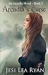 Arcadia's Curse by Jesi Lea Ryan