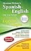 MERRIAM WEBSTERS SPANISH ENGLISH DICTIONARY by Merriam-Webster