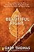 The Beautiful Fight: Surrendering to the Transforming Presence of God Every Day of Your Life