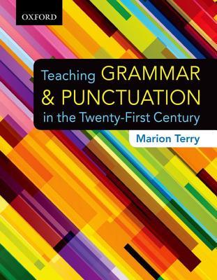 Teaching Grammar and Punctuation in the Twenty-First Century (Paperback)