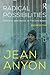 Radical Possibilities by Jean Anyon