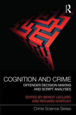 Cognition and Crime (Crime Science Series)
