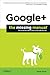 Google+: The Missing Manual (Missing Manuals)
