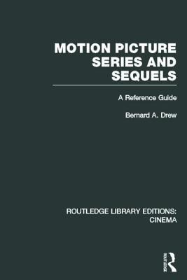 Motion Picture Series and Sequels: A Reference Guide
