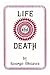 Life and Death