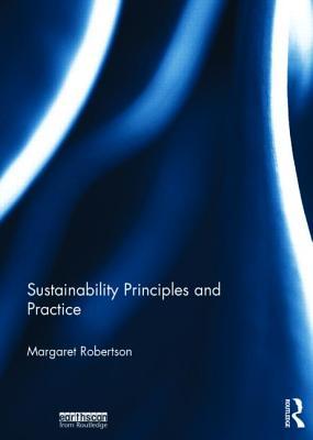 Sustainability Principles and Practice (Hardcover)