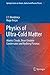 Physics of Ultra-Cold Matter: Atomic Clouds, Bose-Einstein Condensates and Rydberg Plasmas (Springer Series on Atomic, Optical, and Plasma Physics Book 70)