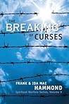 The Breaking of Curses (Spiritual Warfare, Vol. 5)