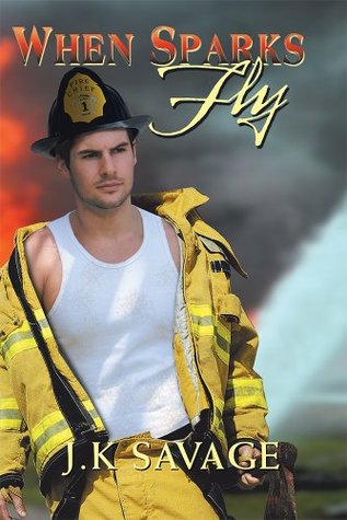 WHEN SPARKS FLY (Kindle Edition)