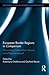 European Border Regions in Comparison: Overcoming Nationalistic Aspects or Re-Nationalization? (Routledge Studies in Modern European History)