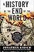 A History of the End of the...
