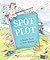 Spot the Plot: A Riddle Book of Book Riddles