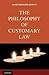 The Philosophy of Customary...