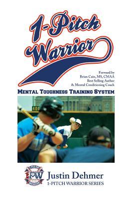 1 Pitch Warrior Mental Toughness Training System (1-Pitch Warrior Series)