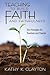 Teaching to Build Faith and Faithfulness: Ten Principles for Teachers and Parents