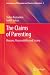 The Claims of Parenting: Reasons, Responsibility and Society (Contemporary Philosophies and Theories in Education Book 4)