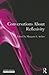 Conversations About Reflexivity (Ontological Explorations (Routledge Critical Realism))