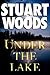 Under the Lake by Stuart Woods