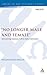 No Longer Male and Female: Interpreting Galatians 3:28 in Early Christianity (The Library of New Testament Studies)