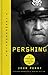 Pershing: Commander of the Great War (The Generals)