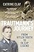 Trautmann's Journey by Catrine Clay