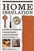 Do-It-Yourself: Home Insulation: A Practical Guide to Insulating and Draughtproofing Your home, as Well as Improving Ventilation