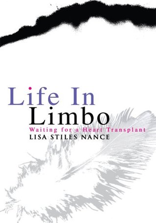 Life In Limbo: Waiting for a Heart Transplant (Kindle Edition)